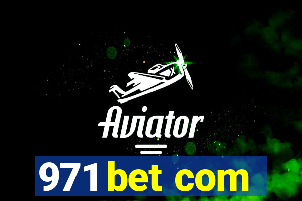 971 bet com